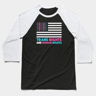 Trans Rights Are Human Rights Baseball T-Shirt